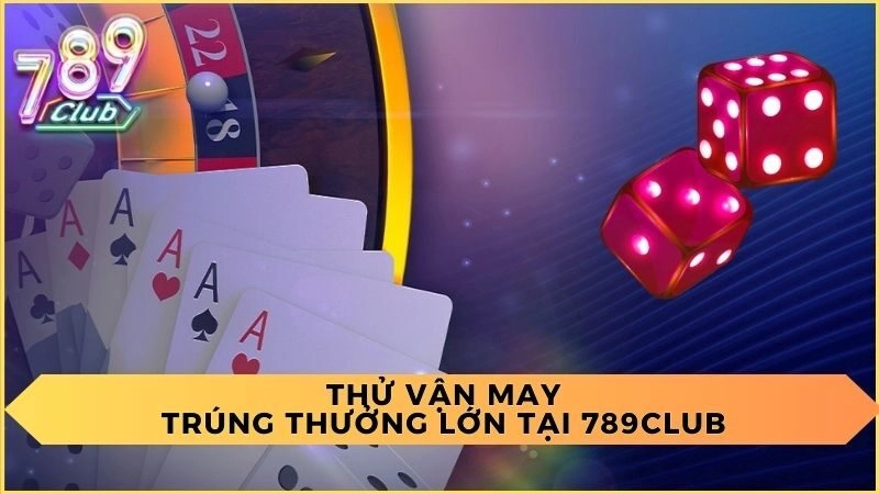 789club được sự yêu thích và ủng hộ của đông đảo người chơi